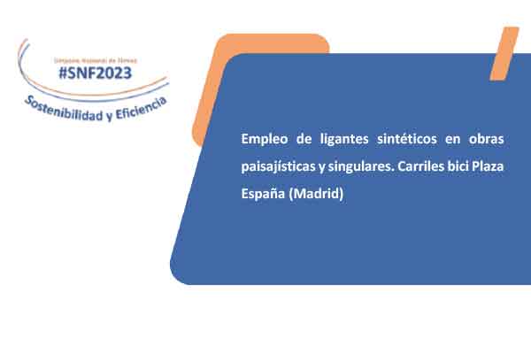Áridos de Melo y Repsol presentan estudio sobre el “empleo de ligantes sintéticos en obras paisajísticas y singulares. Carriles bici Plaza España (Madrid)” dentro del Simposio Nacional de Firmes 2023